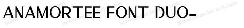 Anamortee Font Duo字体转换